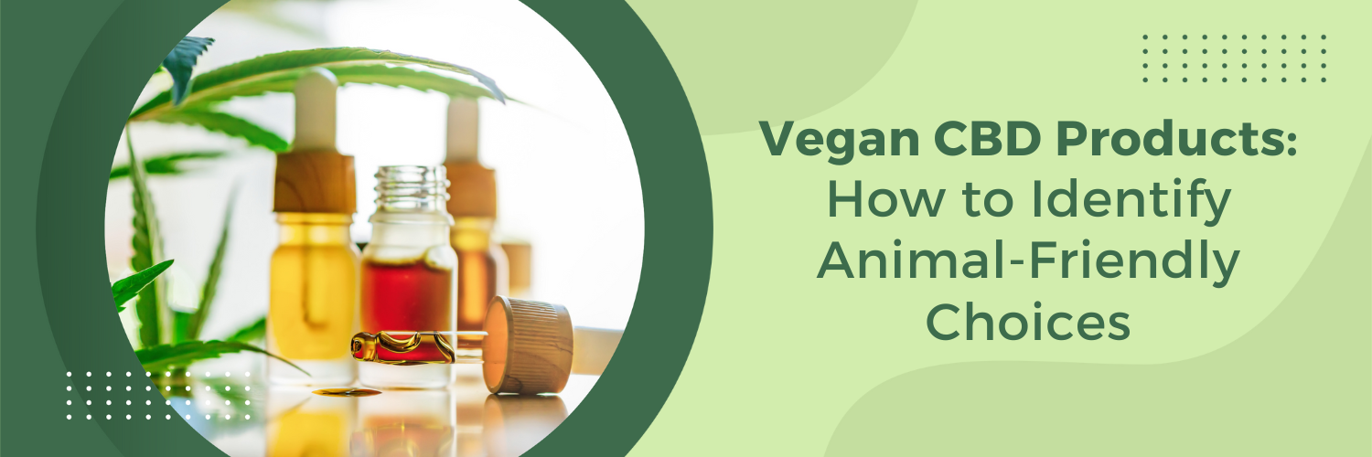 How to Choose Vegan CBD Products? - Leaf Alleviate
