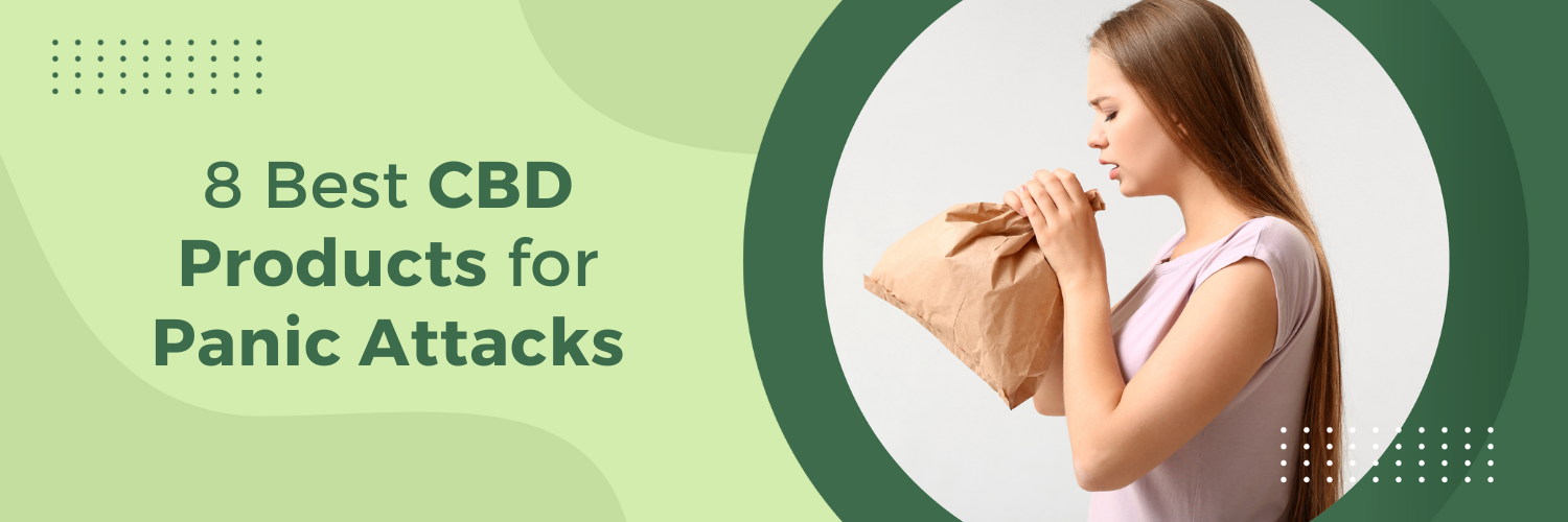 8 Best CBD Products for Panic Attacks