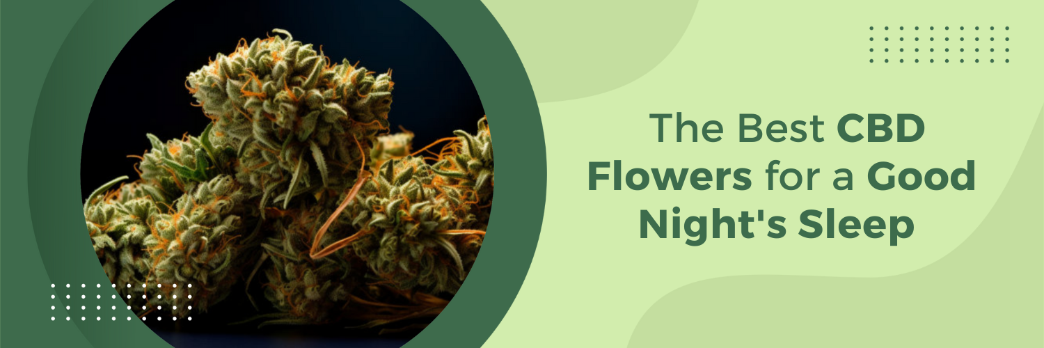 The Best CBD Flowers for a Good Night's Sleep